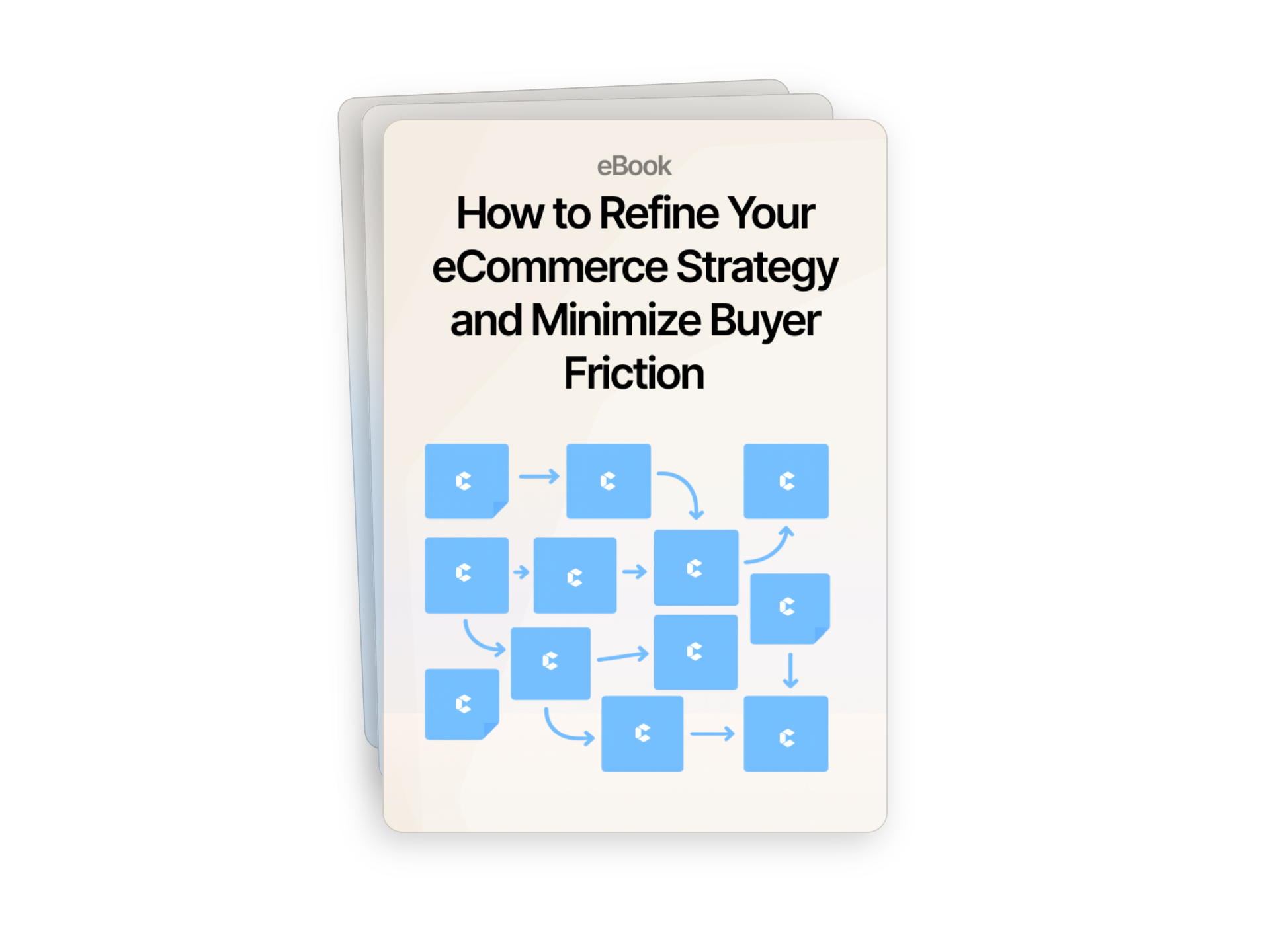 How to Refine Your ecommerce Strategy and Minimize Buyer Friction report cover